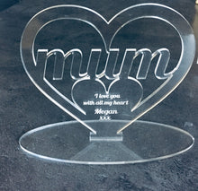 Load image into Gallery viewer, Freestanding acrylic heart mum dad nan -personalised - Laser LLama Designs Ltd