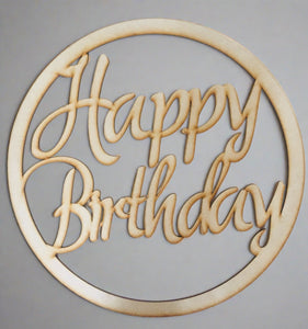 Wooden happy birthday hoop sign - Laser LLama Designs Ltd
