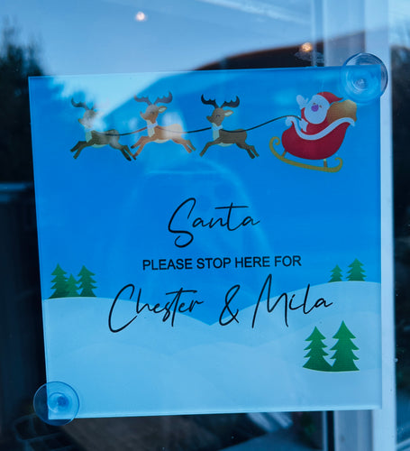 Santa please stop here - window sign with suction cups - Laser LLama Designs Ltd