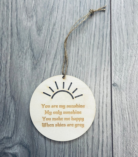 You are my sunshine wooden plaque - Laser LLama Designs Ltd