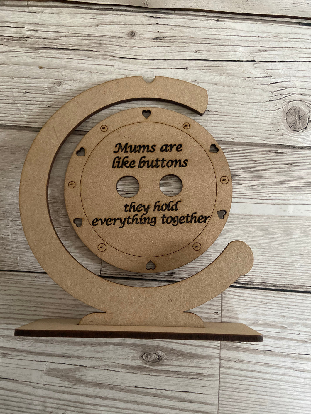 Wooden button with stand “mums are like buttons ..” - Laser LLama Designs Ltd