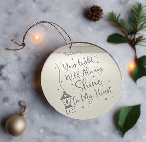 Silver mirrored acrylic personalised bauble “your light will always shine “ - Laser LLama Designs Ltd