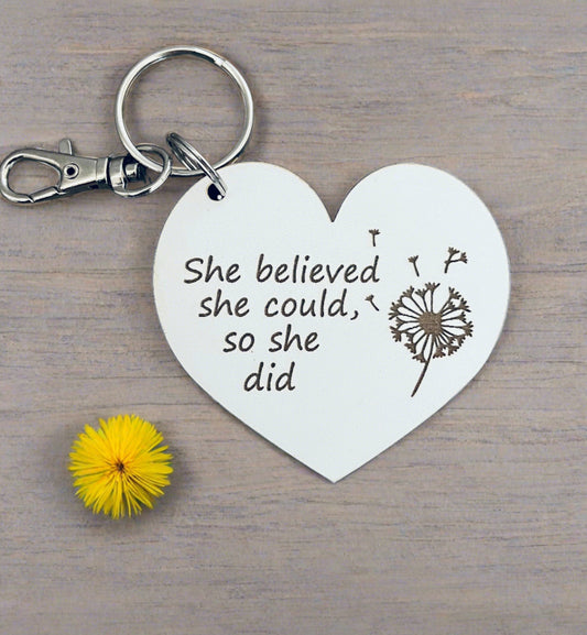 She believed she could so she did keyring - Laser LLama Designs Ltd